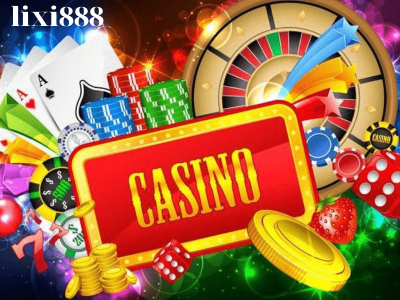 Tại sao nên chơi cá cược casino tại nhà cái lixi888?