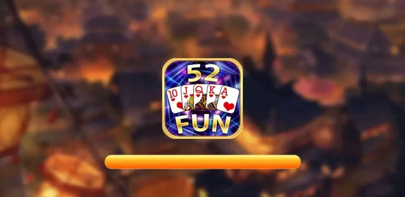 52Fun - Sân Chơi Game Bài Hot Nhất Thị Trường [2023]